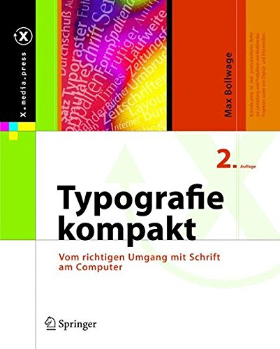 Typografie kompakt: Vom richtigen Umgang mit Schrift am Computer (X.media.press)