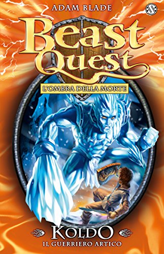 Download Koldo. Il Guerriero Artico: Beast Quest vol. 28 Download Koldo. Il Guerriero Artico: Beast Quest vol. 28
