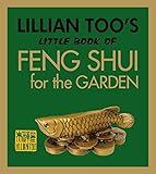 [(Lillian Too's Little Book of Feng Shui for the Garden)] [By (author) Lillian Too] published on (November, 2008) by 
