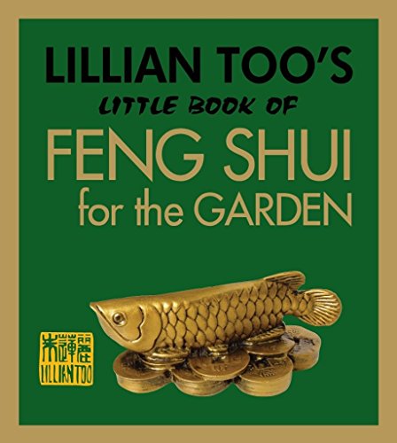 [(Lillian Too's Little Book of Feng Shui for the Garden)] [By (author) Lillian Too] published on (November, 2008)