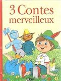 Trois contes merveilleux 1