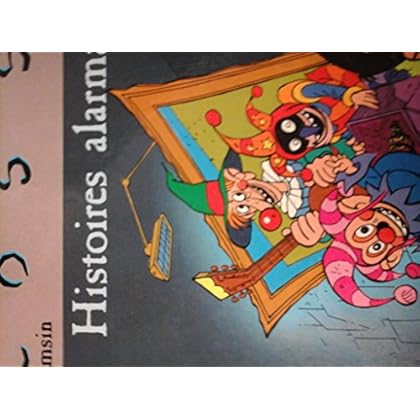 Histoires alarmantes Histoires alarmantes