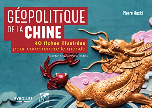 Download Géopolitique de la Chine: 40 fiches illustrées pour comprendre le monde Download Géopolitique de la Chine: 40 fiches illustrées pour comprendre le monde