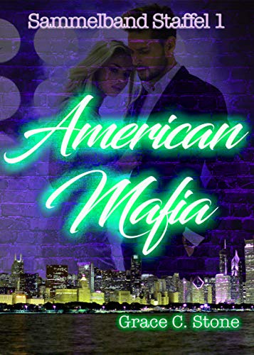 American Mafia: Sammelband Staffel 1 von [Stone, Grace C.]