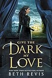 Cover zum Buch Give the Dark My Love