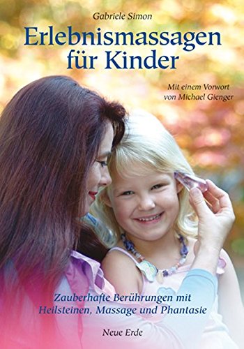 Download Erlebnismassagen für Kinder: Zauberhafte Berührungen mit Heilsteinen, Massage und Phantasie Download Erlebnismassagen für Kinder: Zauberhafte Berührungen mit Heilsteinen, Massage und Phantasie