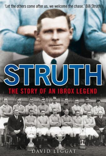 Struth: The Story of an Ibrox Legend