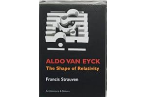 Aldo Van Eyck: The Shape of Relativity
