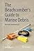 The Beachcomber's Guide to Marine Debris (English Edition) by 