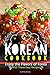 Produktbild Korean Cookbook: Enjoy the Flavors of Korea With These Easy Recipes