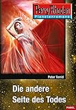 Image de Planetenroman 9: Die andere Seite des Todes: Ein abgeschlossener Roman aus dem Perry Rhodan Universum (Perry Rhodan Planetenroman)