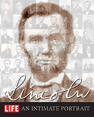 LIFE LINCOLN: An Intimate Portrait