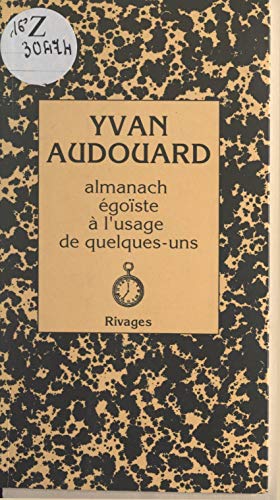 Download Almanach égoïste à l'usage de quelques-uns Download Almanach égoïste à l'usage de quelques-uns