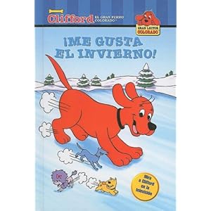 ¡Me Gusta el Invierno! (Clifford el Gran Perro Colorado (Prebound))