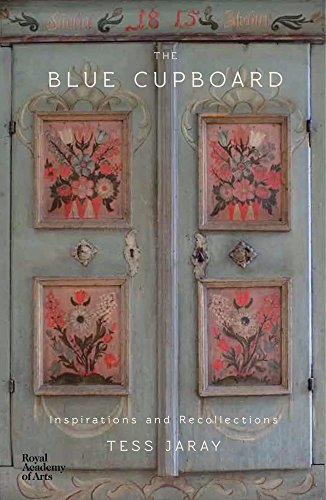 Download The Blue Cupboard: Inspirations and Recollections Download The Blue Cupboard: Inspirations and Recollections