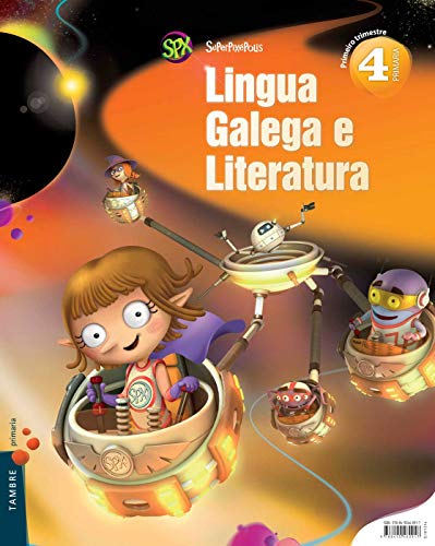 Lingua Galega e Literatura 4º Primaria (Tres Trimestres) (Superpixépolis)