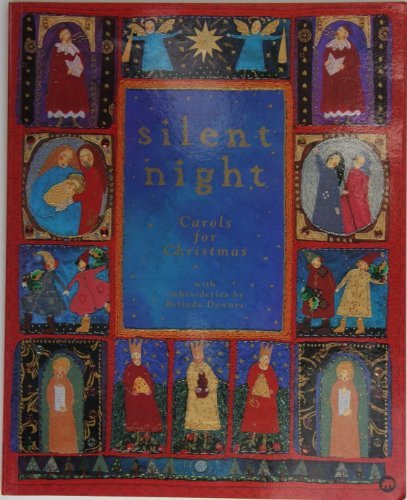 Download Silent Night: Carols for Christmas with Embroideries by Belinda Downes