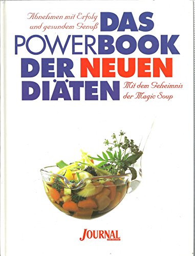 Download Das Powerbook der neuen Diäten. Journal für die Frau. Abnehmen mit Erfolg und gesundem Genuß Download Das Powerbook der neuen Diäten. Journal für die Frau. Abnehmen mit Erfolg und gesundem Genuß