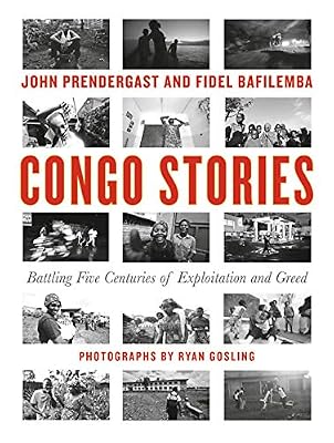 Congo Stories: Battling Five Centuries of Exploitation and Greed