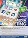 Social Media Marketing: Steigern Sie Ihren Unternehmenserfolg mit Facebook, Instagram, XING & Co. by 