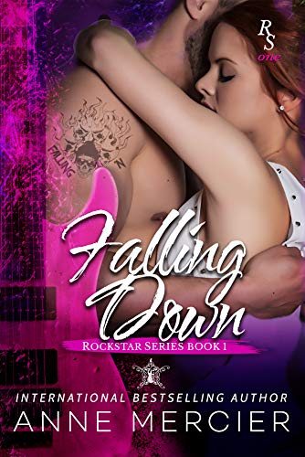 Falling Down (Rockstar, Book 1) Falling Down (Rockstar, Book 1)