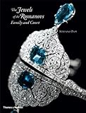 Jewels of the Romanovs: Family & Court by 