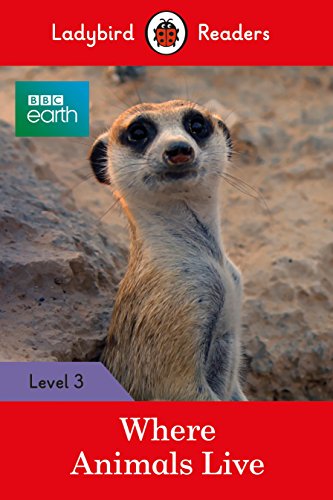 Preisvergleich Produktbild BBC Earth: Where Animals Live - Ladybird Readers Level 3