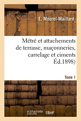 Métré et attachements de terrasse, maçonneries, carrelage et ciments T1 francais Métré et attachements de terrasse, maçonneries, carrelage et ciments T1 francais