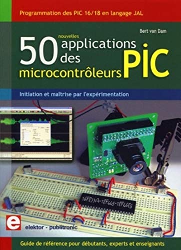 Télécharger 50 Nouvelles applications des microcontroleurs PIC - Programmation des PIC 16/18 en langage JAL livre En ligne