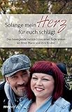 Solange mein Herz für euch schlägt: Das bewegende Vermächtnis einer Todkranken an ihren Mann und ihre Kinder by Sabine Niese