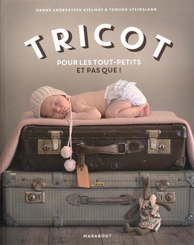 couverture de : Tricot pour les tout-petits et pas que !
