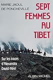 Sept femmes au Tibet, sur les traces d'Alexandra David-Néel