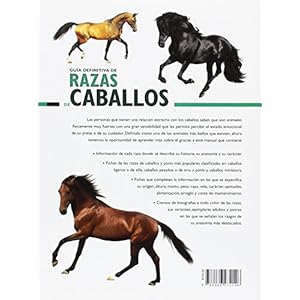 Guía Definitiva de Razas de Caballos: Características, Estándares, Anatomía, Cuidados y Psicología (Guías de Mascotas)