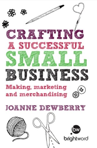 Download Crafting a Successful Small Business: Making, marketing and merchandising Download Crafting a Successful Small Business: Making, marketing and merchandising