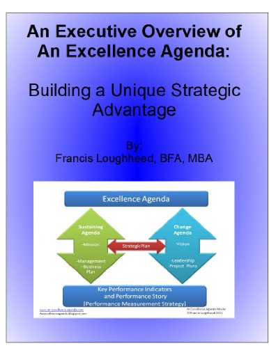 An Executive Overview of An Excellence Agenda: Building a Unique Strategic Advantage. (English Editi An Executive Overview of An Excellence Agenda: Building a Unique Strategic Advantage. (English Editi