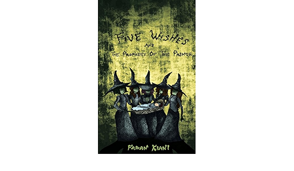 Five Wishes And The Prophecy Of The Prince English Edition Ebook Kiani Faran Amazon De Kindle Store