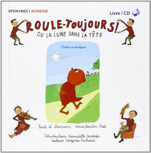 couverture de : Roule-Toujours Ou la Lune Dans la Tete