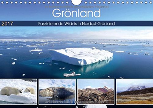 Gronland Faszinierende Wildnis In Nordost Gronland Wandkalender 2017 Din A4 Quer Atemberaubende Landschaft In Nordost Gronland Monatskalender 14 Seiten Calvendo Natur Pdf Download Deaconrylan