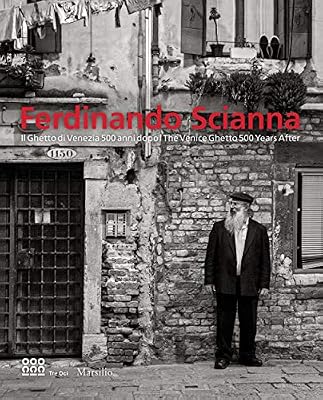 Ferdinando Scianna: The Venice Ghetto 500 Years After