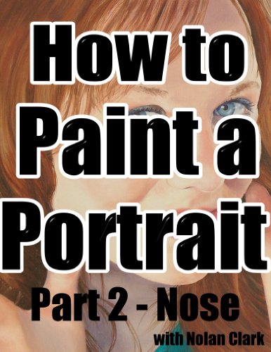Download How to paint a portrait Part 2: Noses Download How to paint a portrait Part 2: Noses