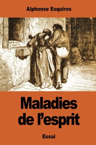 Maladies de l'esprit Maladies de l'esprit