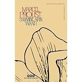 Kayıp Zamanın İzinde - Swann'ların Tarafı: Kayıp Zamanın İzinde 1. Kitap