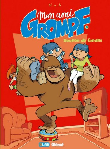 Mon ami Grompf Tome 05 : Soutien de famille