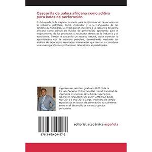Cascarilla de palma africana como aditivo para lodos de perforación: La cascarilla de palma africana y el petróleo