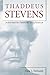 Thaddeus Stevens: Nineteenth-Century Egalitarian (Civil War America) by 