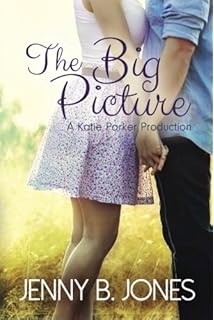 The Big Picture (A Katie Parker Production, Book 3)