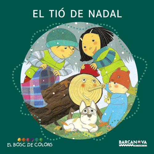 Download El tió de Nadal (Llibres Infantils I Juvenils - El Bosc De Colors) Download El tió de Nadal (Llibres Infantils I Juvenils - El Bosc De Colors)