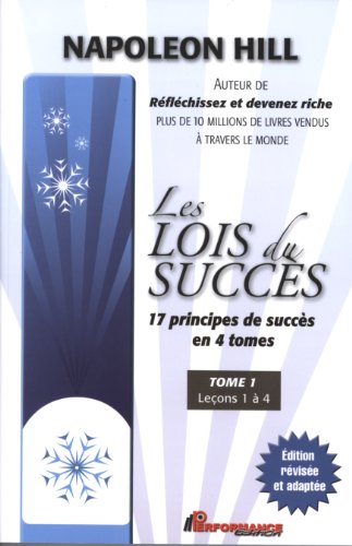 Les lois du succès 1 : Leçons 1 à 4 Les lois du succès 1 : Leçons 1 à 4