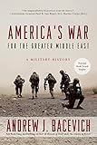 America's War for the Greater Middle East: A Military History