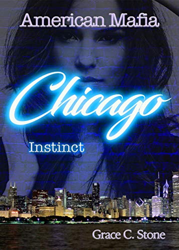 American Mafia: Chicago Instinct von [Stone, Grace C.]